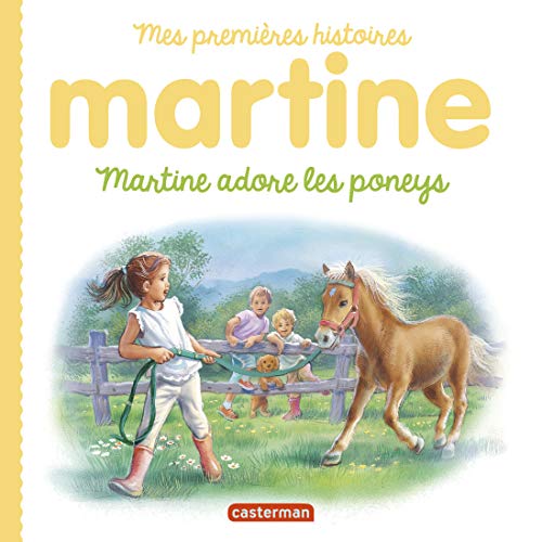 Martine adore les poneys : Mes premières histoires Martine