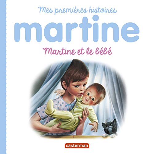 Martine et le bébé : Mes premières histoires Martine