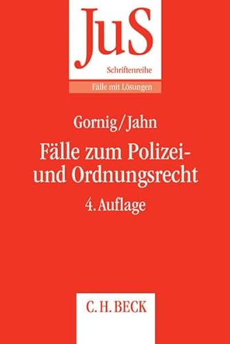 Fälle zum Polizei- und Ordnungsrecht (JuS-Schriftenreihe/Fälle mit Lösungen)