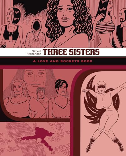 Three Sisters: The Love And Rockets Library Vol. 14 (LOVE & ROCKETS LIBRARY GILBERT GN) von Fantagraphics Books
