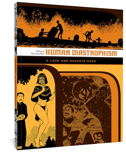 Human Diastrophism: A Love and Rockets Book