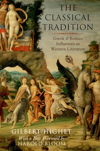 The Classical Tradition: Greek and Roman Influences on Western Literature von Oxford University Press, USA