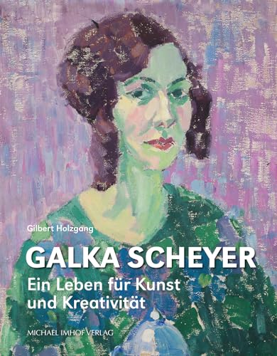 Galka Scheyer: Ein Leben für Kunst und Kreativität