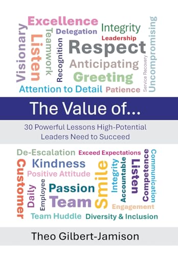 The Value of: 30 Powerful Lessons High-Potential Leaders Need to Succeed von Authorhouse