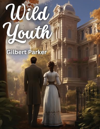 Wild Youth von Bookland Classic Publishing