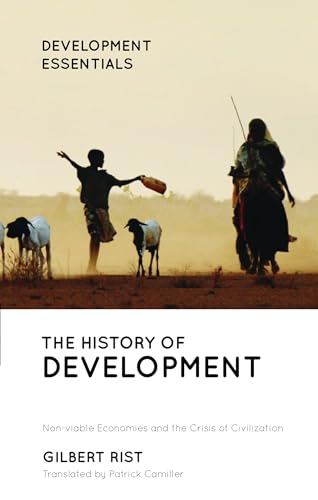 The History of Development: From Western Origins to Global Faith (Development Essentials) von Zed Books