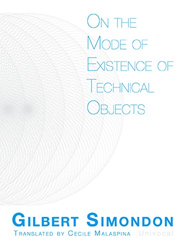 On the Mode of Existence of Technical Objects (Univocal) von University of Minnesota Press