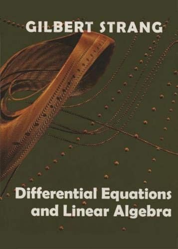 Differential Equations and Linear Algebra (Gilbert Strang, Band 1) von Cambridge University Press