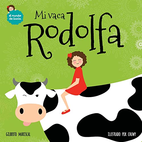 Mi vaca Rodolfa (El Mundo de Lucía, Band 5)