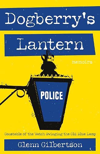 Dogberry’s Lantern: Constable of the Watch Swinging the Old Blue Lamp von Matador