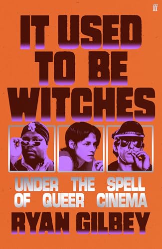 It Used to be Witches: Under the Spell of Queer Cinema von Faber And Faber Ltd.