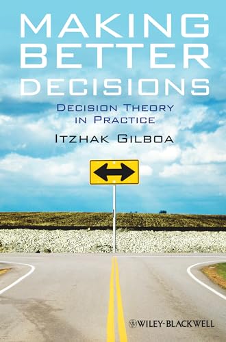 Making Better Decisions: Decision Theory in Practice von Wiley-Blackwell