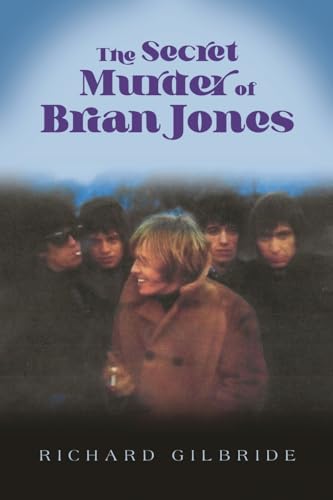 The Secret Murder of Brian Jones von Dorrance Publishing Company