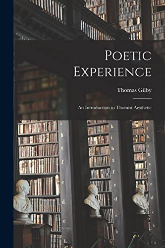 Poetic Experience: an Introduction to Thomist Aesthetic