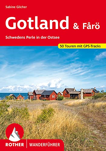 Gotland & Fårö: Schwedens Perle in der Ostsee. 50 Touren mit GPS-Tracks (Rother Wanderführer) von Rother Bergverlag