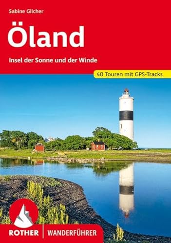 Öland: Insel der Sonne und der Winde. 40 Touren mit GPS-Tracks (Rother Wanderführer) von Bergverlag Rother