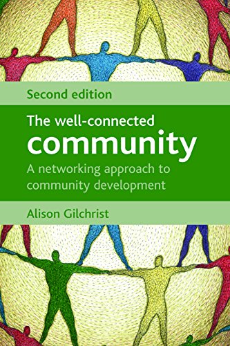 The well-connected community: A Networking Approach to Community Development von Policy Press