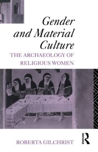 Gender and Material Culture: The Archaeology of Religious Women von Routledge