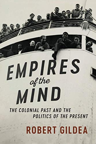 Empires of the Mind: The Colonial Past and the Politics of the Present (Wiles Lectures)
