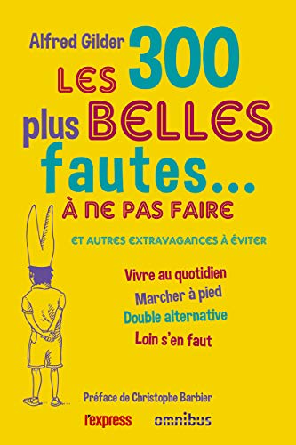 Les 300 plus belles fautes... a ne pas faire: Et autres extravagances à éviter von OMNIBUS