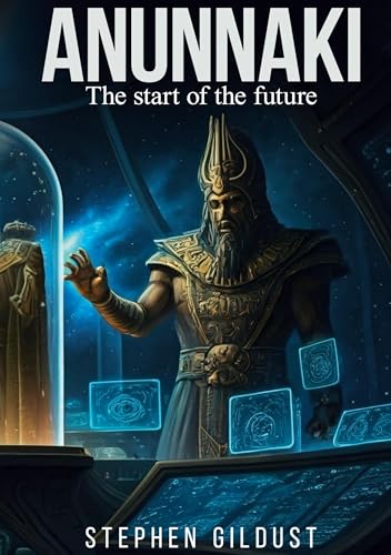 Anunnaki: The start of the future (The secrets of ufo) von BoD – Books on Demand – Schweden