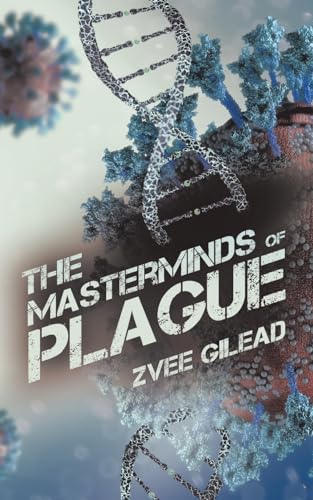 The Masterminds Of Plague von iUniverse