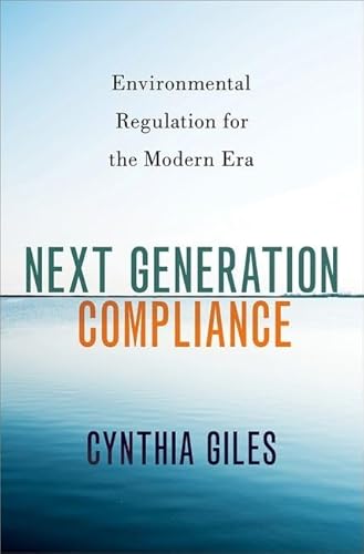 Next Generation Compliance: Environmental Regulation for the Modern Era von Oxford University Press Inc
