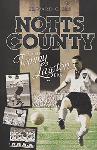Notts County: The Tommy Lawton Era (Desert Island Football Histories) von Desert Island Books