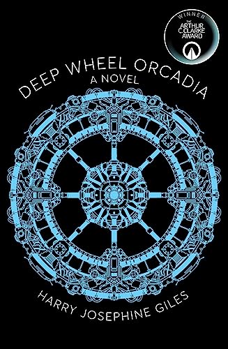 Deep Wheel Orcadia: Winner of the 2022 Arthur C Clarke Award (Aziza's Secret Fairy Door, 226)