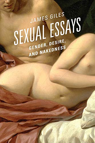 Sexual Essays: Gender, Desire, and Nakedness von Hamilton Books