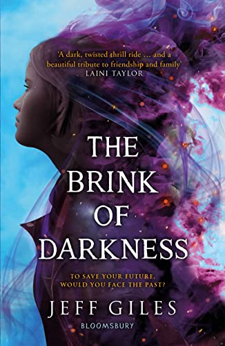 The Brink of Darkness: To save your future, would you face the past? (The Edge of Everything) von Bloomsbury
