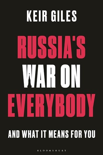 Russia's War on Everybody: And What it Means for You von Bloomsbury Academic