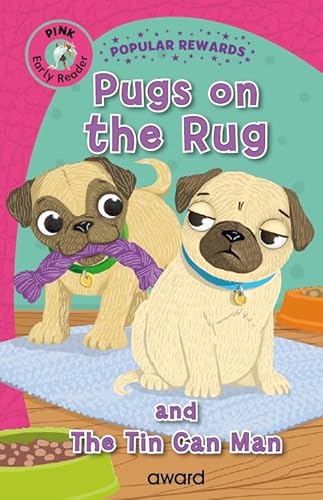 Pugs on the Rug: and The Tin Can Man (Popular Rewards Early Readers Pink) von Award Publications Ltd