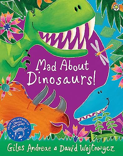 Mad About Dinosaurs! von Orchard Books