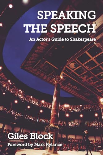 Speaking the Speech: An Actor's Guide to Shakespeare von Nick Hern Books