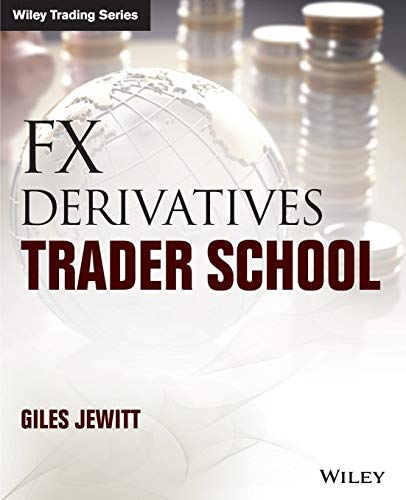 FX Derivatives Trader School (Wiley Trading) von Wiley