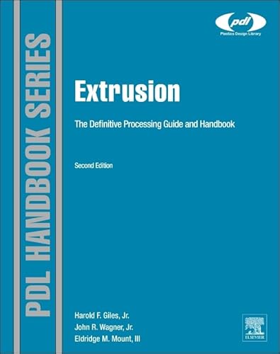 Extrusion: The Definitive Processing Guide and Handbook (Plastics Design Library) von William Andrew