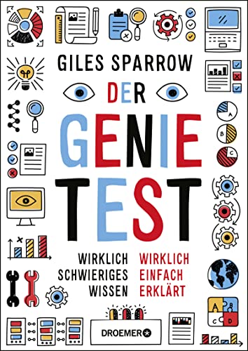 Der Genie-Test: Wirklich schwieriges Wissen wirklich einfach erklärt