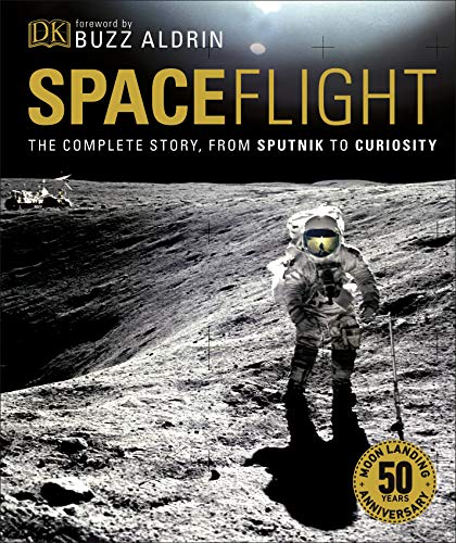 Spaceflight: The Complete Story from Sputnik to Curiosity von DK