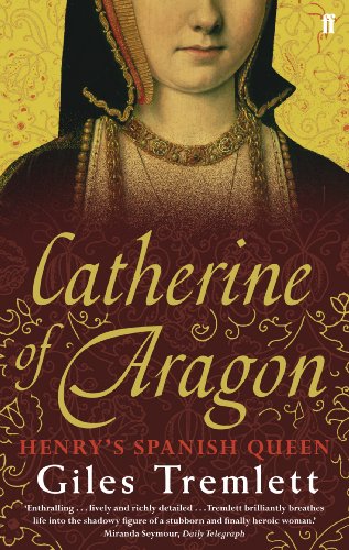 Catherine of Aragon: Henry's Spanish Queen: Henry's Spanish Queen. A Biography von Faber & Faber