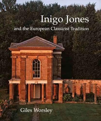 Inigo Jones And the European Classicist Tradition (The Association of Human Rights Institutes series) von Yale University Press