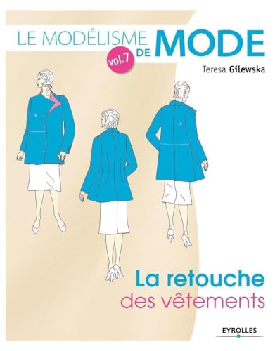 La retouche des vêtements: Tome 7, La retouche des vêtements La retouche des vêtements: Tome 7, La retouche des vêtements von EYROLLES