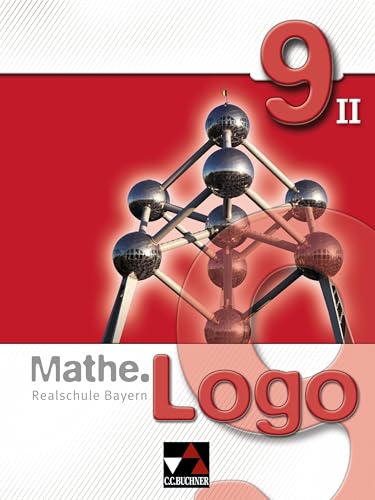 Mathe.Logo – Bayern - alt / Mathe.Logo Bayern 9/II: Realschule Bayern (Mathe.Logo – Bayern - alt: Realschule Bayern) von Buchner, C.C. Verlag