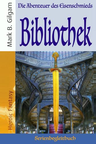 Die Abenteuer des Eisenschmieds - Bibliothek: Serienbegleitbuch