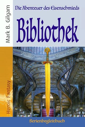 Die Abenteuer des Eisenschmieds - Bibliothek: Serienbegleitbuch