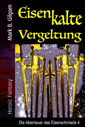 Eisenkalte Vergeltung: Die Abenteuer des Eisenschmieds 4