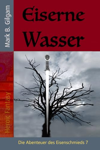 Eiserne Wasser: Die Abenteuer des Eisenschmieds 7