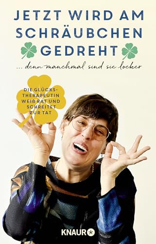 Jetzt wird am Schräubchen gedreht: ... denn manchmal sind sie locker | Die Weisheiten der Instagram-Glücks-Therapeutin jetzt als Buch Jetzt wird am Schräubchen gedreht: ... denn manchmal sind sie locker | Die Weisheiten der Instagram-Glücks-Therapeutin jetzt als Buch