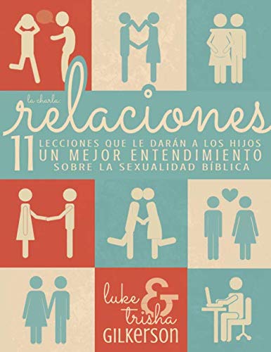 Relaciones: 11 LECCIONES QUE LE DARÁN A LOS HIJOS UN MEJOR ENTENDIMIENTO SOBRE LA SEXUALIDAD BÍBLICA