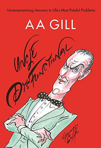 Uncle Dysfunctional: Uncompromising Answers to Life's Most Painful Problems von Canongate Books